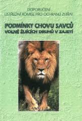 kniha Podmínky chovu savců volně žijících druhů v zajetí doporučení Ústřední komise pro ochranu zvířat včetně velikosti a základního vybavení chovného zařízení, způsobu chovu, výživy, odchytu a transportu, Ministerstvo zemědělství 2000