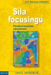 kniha Síla focusingu Průvodce k emočnímu sebeuzdravení, Portál 2015