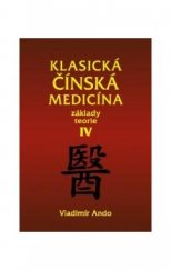 kniha Klasická čínská medicína základy teorie - 4., Svítání plus 2014