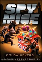 kniha Spy Mice 3. - Goldwhiskers, Simon & Schuster 2013