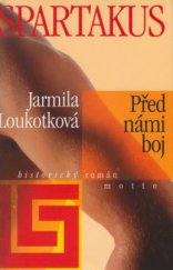 kniha Spartakus. I, - Před námi boj, Motto 2000