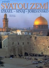 kniha Průvodce Svatou zemí Izrael, Sinaj, Jordánsko, Slovart 2001