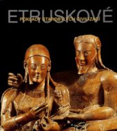 kniha Etruskové poklady starobylých civilizací, Knižní klub 2008
