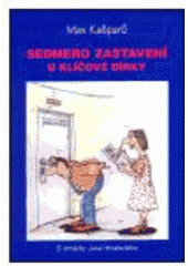 kniha Sedmero zastavení u klíčové dírky, Cesta 2007