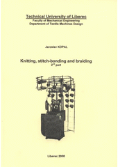 kniha Knitting, stitch-bonding and braiding, Technická univerzita v Liberci 2008