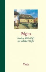 kniha Brigitta Studien 1842 - 1845, Vitalis 2005