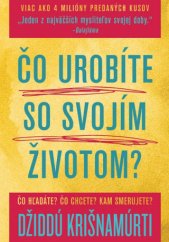 kniha Čo urobíte so svojím životom? Čo hľatáte? Čo chcete? Kam smerujete?, Eastone Books 2019