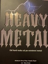 kniha Heavy metal od hard rocku až po extrémní metal, Slovart 2012