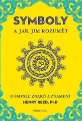 kniha Symboly a jak jim rozumět O smyslu znaků a znamení, Pragma 2019