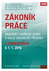 kniha Zákoník práce, prováděcí nařízení vlády a další související předpisy s komentářem k 1. 1. 2016, Anag 2016