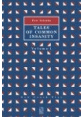 kniha Tales of common insanity a play, Theatre Institute 2002