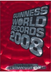 kniha Guinness world records 2008 - Guinnessovy světové rekordy, Slovart 2007