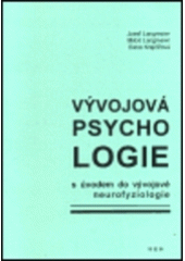 kniha Vývojová psychologie s úvodem do vývojové neurofyziologie, H & H 1998