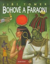 kniha Bohové a faraoni, Albatros 2005