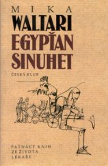 kniha Egypťan Sinuhet patnáct knih ze života lékaře, Český klub 2001