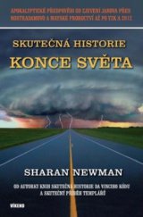 kniha Skutečná historie konce světa apokalyptické předpovědi od Zjevení Janova přes Nostradamovo a mayské proroctví až po Y2K a 2012, Víkend  2010