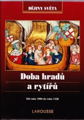 kniha Doba hradů a rytířů od roku 1096 do roku 1328, Vašut 1998