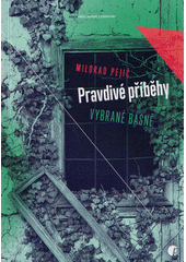 kniha Pravdivé příběhy Vybrané básně, Protimluv 2020