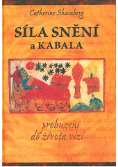 kniha Síla snění a kabala probuzení do života vizí, Czech Publishing House 2015