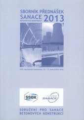 kniha Sanace 2013 Sborník přednášek, Sdružení pro sanace betonových konstrukcí 2013