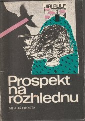 kniha Prospekt na rozhlednu konverzační sešit z let 1982-1986, Mladá fronta 1988