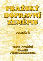 kniha Pražský dopravní zeměpis. Sv. 4, - Obce tvořící Prahu před rokem 1922, Dopravní podnik hl. m. Prahy 2005