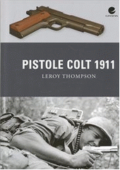 kniha Pistole Colt 1911, Grada 2013