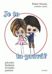 kniha Je to ta pravá? průvodce hledáním životního partnera, Noemi 2006