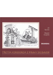 kniha Třetím koridorem z Prahy do Bavor, Skanska 2007