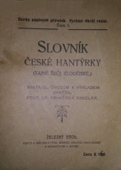 kniha Slovník české hantýrky (tajné řeči zlodějské), Ferd. Krompe 1914
