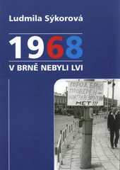 kniha 1968 v Brně nebyli lvi, Šimon Ryšavý 2008