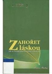 kniha Zahořet láskou jak se bránit duchovnímu vyhoření, Advent-Orion 2003