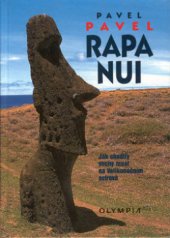 kniha Rapa Nui jak chodily sochy moai na Velikonočním ostrově, Olympia 2000