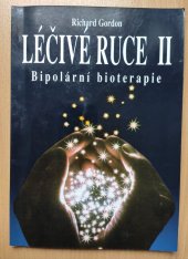 kniha Léčivé ruce II. Bipolární bioterapie, Eko-konzult 1996