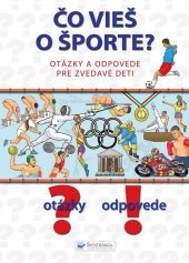 kniha Čo vieš o športe? Otázky a odpovede pre zvedavé deti, Svojtka 2010