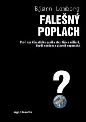 kniha Falešný poplach proč nás klimatická panika stojí tisíce miliard, škodí chudým a planetě nepomáhá, Dokořán 2021