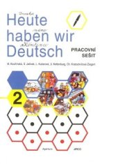 kniha Heute haben wir Deutsch 2 Pracovní sešit, Agentura Jirco 2005