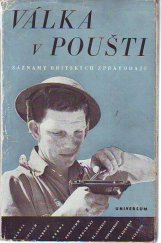 kniha Válka v poušti = [The War in the Desert] : Záznamy britských zpravodajů, Universum 1946