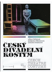 kniha Český divadelní kostým = Czech theatre costume, Pražská scéna 2011