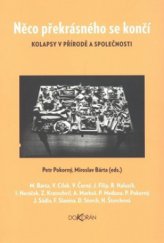 kniha Něco překrásného se končí kolapsy v přírodě a společnosti, Dokořán 2008