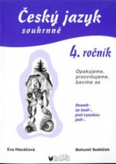 kniha Český jazyk souhrnně - 4. ročník [opakování a procvičování učiva českého jazyka zábavnou formou, Blug 1997