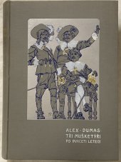 kniha Tři mušketýři po dvaceti letech, Jos. R. Vilímek 1904