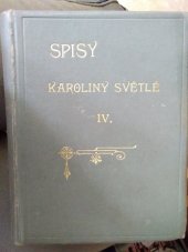 kniha Spisy Karoliny Světlé. Svazek čtvrtý, I.L. Kober 1883