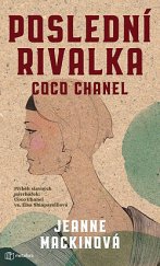 kniha Poslední rivalka Coco Chanel román o Else Schiaparelli a Coco Chanel, Metafora 2020