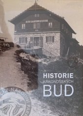 kniha Historie krkonošských bud , Správa Krkonošského národního parku 2016