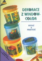 kniha Dekorace z windowcolor rychlé a praktické, Anagram 2001