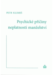 kniha Psychické příčiny neplatnosti manželství, Matice Cyrillo-Methodějská 2004