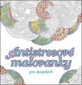 kniha Antistresové maľovanky pre dospelých, Fortuna Libri 2015