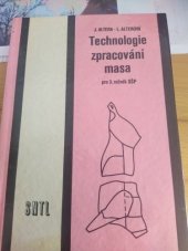 kniha Technologie zpracování masa pro 3. ročník střední školy pro pracující učební text pro stud. obor potrav. průmysl, SNTL 1985