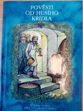 kniha Pověsti od husího křídla šumavské pověsti jak je zaznamenal a vypráví Zdeněk Barborka, Rebstöck Radovan 1995